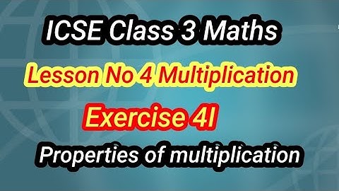 Icse class 3 maths lesson no 4 multiplication exercise 4I
