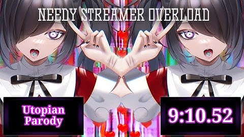 Needy Streamer Overload | Utopian Parody Speedrun WR [9:10.52]