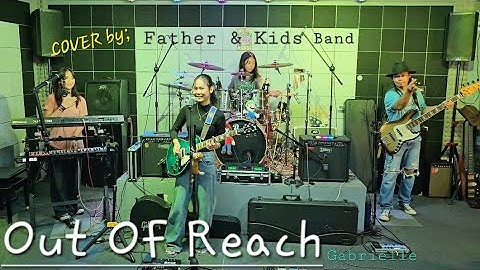 OUT OF REACH_(Gabrielle) COVER by; Father & Kids Band @FRANZRhythm 