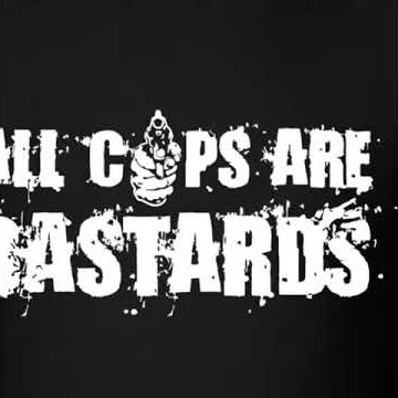 All Cops Are Bastard (A.C.A.B)