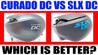 SHIMANO CURADO DC VS SLX DC DEFINITIVE COMPARISON!!! Which is BEST for YOU?