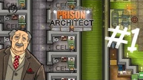 Prison Architect - Starting Out - Part #1