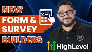 How to Use GoHighLevel's New Form and Survey Builders