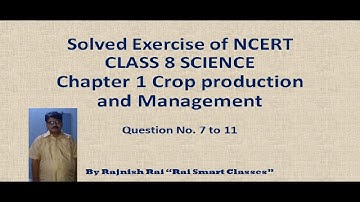 NCERT SOLUTIONS FOR Class 8  Science Chapter 1 Crop production and Management part 2