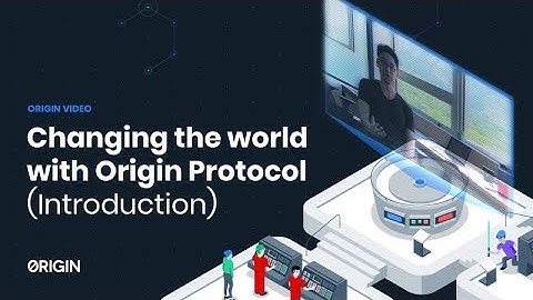Changing the world with Origin Protocol (Introduction)