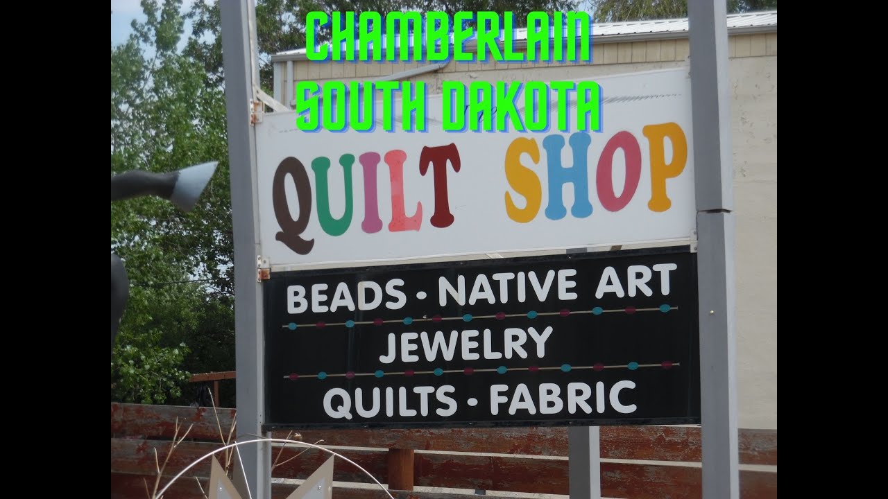 THE QUILT SHOP IN CHAMBERLAIN, SD YouTube