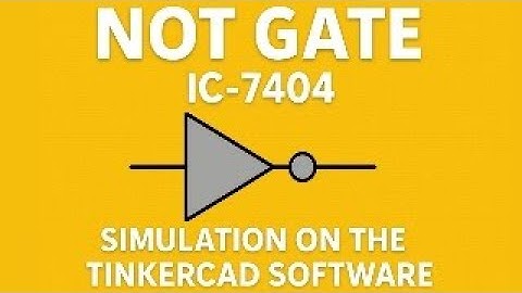 NOT Gate (IC - 7404) Simulation on the Thinkercad Software |#notgate #digitalelectronics #electronic