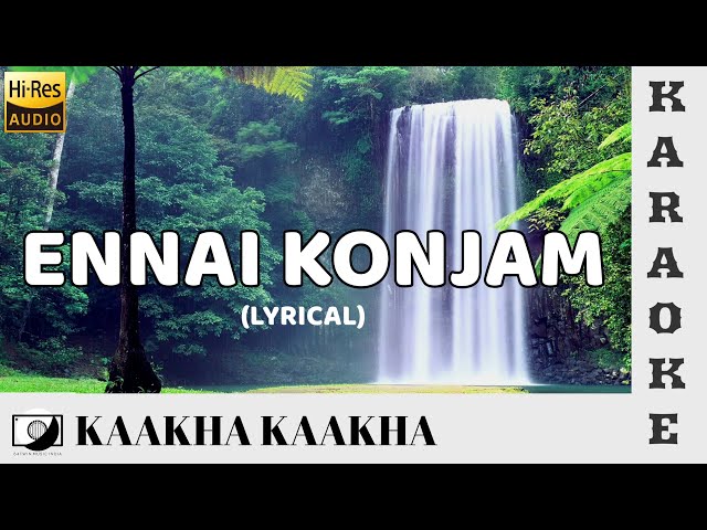 Ennai Konjum Karaoke - Kaakha Kaakha Tamil (Lyrical Video) | Harris Jayaraj [📀 #64T Release] class=