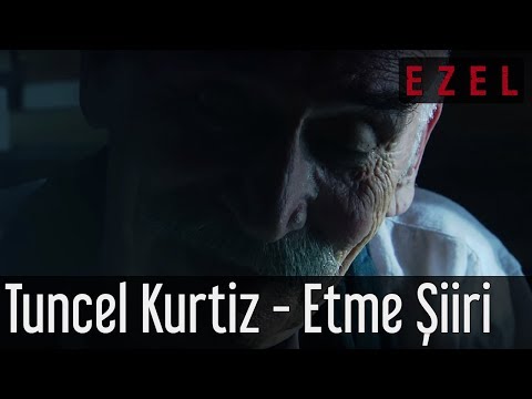 Ezel | Tuncel Kurtiz - Ramiz Dayı - Etme Şiiri