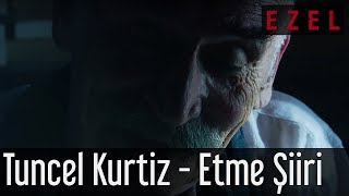 Ezel Tuncel Kurtiz - Ramiz Dayı - Etme Şiiri