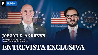 ENTREVISTA EXCLUSIVA al encargado de negocios de la Embajada de USA en Guatemala Jorgan K Andrews