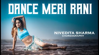 Dance Meri Rani: Guru Randhawa Ft Nora Fatehi | Nivedita Sharma Choreography | Dance Cover