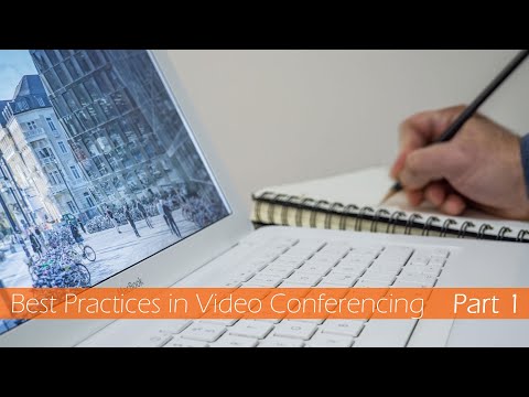 best-practices-in-video-conferencing---part-1
