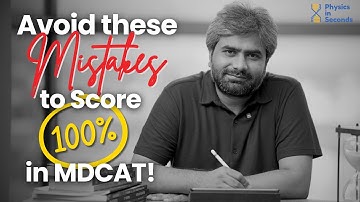 Avoid these Mistakes to Score 100% in MDCAT