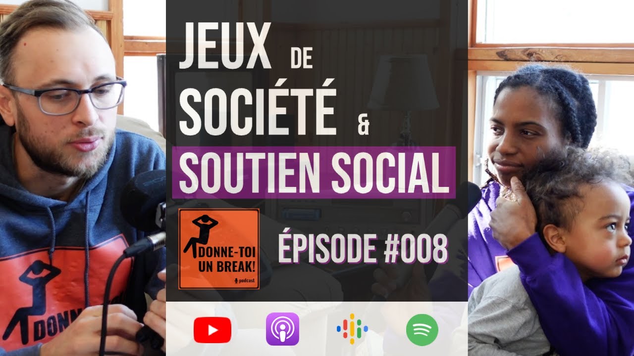 Jeux de société et soutien social – Donne-toi un break! – #008