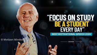 Focus On Study - Be A Student Everyday | jim rohn motivation | personal development | jim rohn