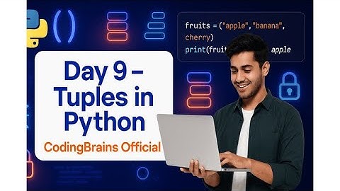 👉 Day 9 – Tuples in Python | Indexing, Immutability, Functions & Slicing