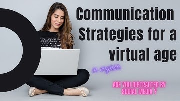 Communication Strategies for a virtual age | Coursera