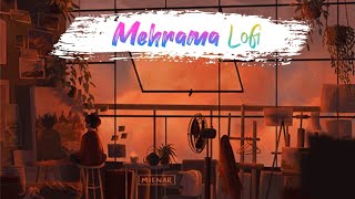 Mehrama (slowed & reverbed)- Love Aaj Kal Darshan Raval - T-music selected #lofi