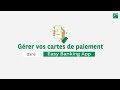 Grer vos cartes de paiement