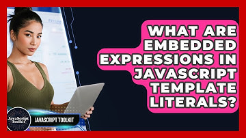 What Are Embedded Expressions In JavaScript Template Literals? - JavaScript Toolkit