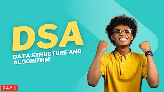 DSA Day 1: From Zero to Hero - Your Ultimate Beginner's Guide!