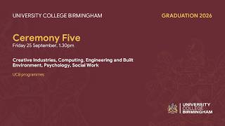 Details UCB Graduation 2026 | Ceremony Five | Friday 25 September, 1.30pm News