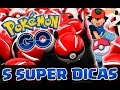 PGO: POKEMON GO: 5 SUPER DICAS DE POKEMON GO PARA SE DAR BEM NO JOGO #4