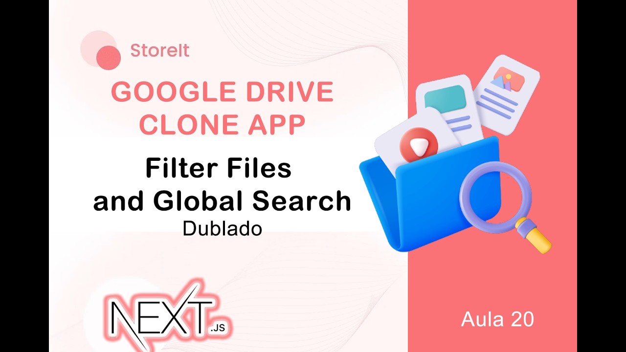 Aula 20 - Google Drive Clone - Filter Files and Global Search - DUBLADO ...
