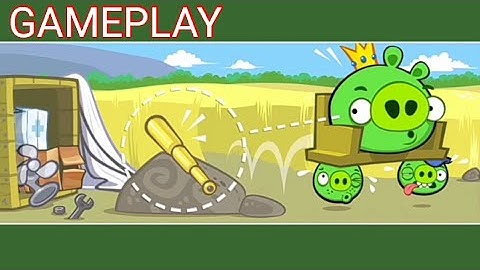 BAD PIGGIES HD -GAMEPLAY PART 1. GROUND HOG DAY