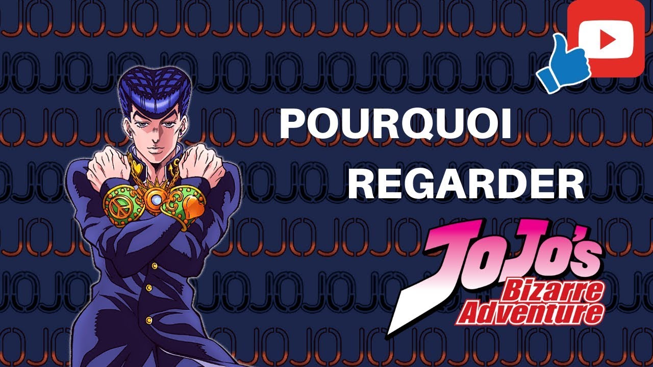 POURQUOI REGARDER JOJO'S BIZARRE ADVENTURE YouTube