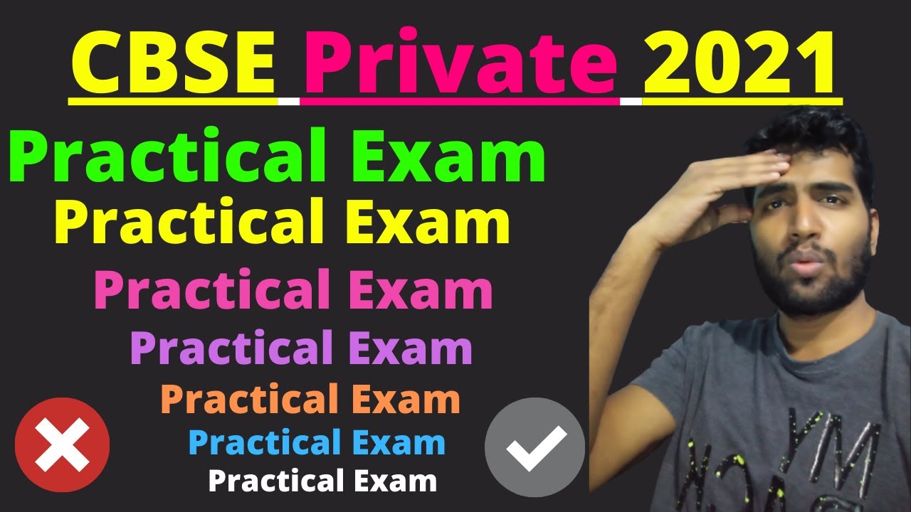 Practical Exam CBSE Private Candidate CBSE 2021 Practical Exam 