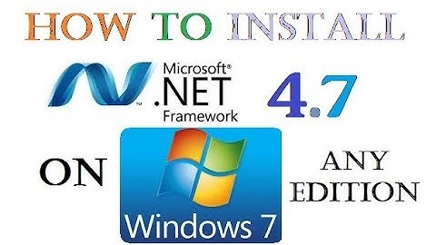 How to Install MS.NET 4.7 on Windows 7