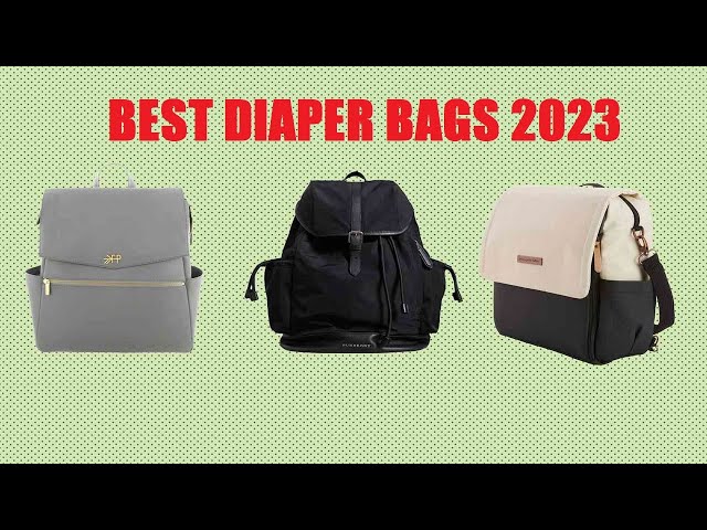 10 Best Diaper Bags 2023