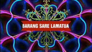 BARANG SARE LAMATUA (817) Iwan Tompo