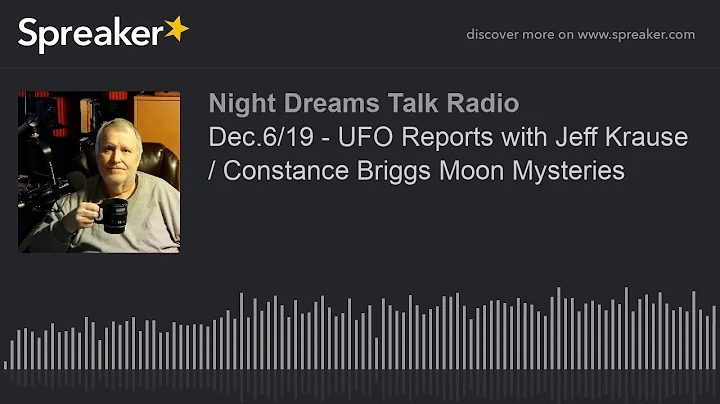 Dec.6/19 - UFO Reports with Jeff Krause / Constanc...