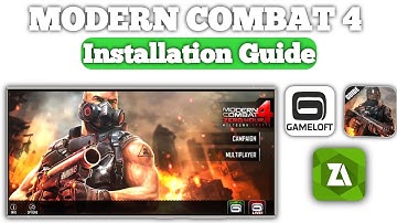 How to install Modern Combat 4: Zero Hours on Android - Full installation Guide