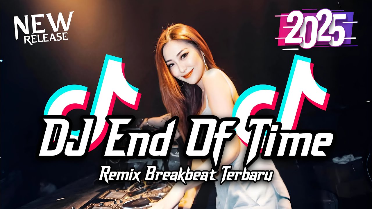 DJ End Of Time Breakbeat Remix Full Bass Version 2025 adlı videoyu YouTube'da izle DJ End Of Time Breakbeat Remix Full Bass Version 2025 adlı videoyu YouTube'da izle