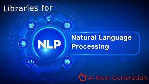 Libraries for Natural Language Processing || NLTK || Spacy || Gensim ||
