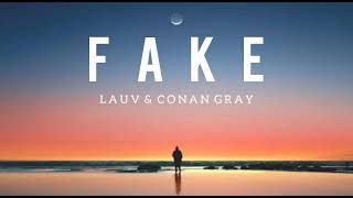 Lauv & Conan Gray - Fake - Lyrics