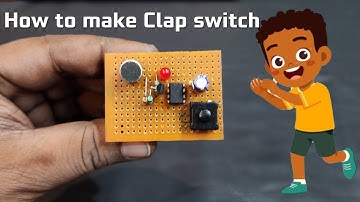 HOW TO MAKE CLAP TO ON OFF SWITCH