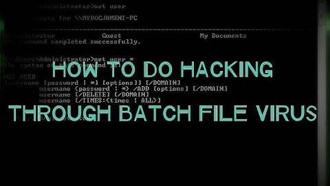 HOW TO DO HACKING THROUGH BATCH FILE VIRUS