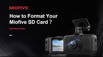 How to Format Your SD Card on Your Miofive Dash Cam？