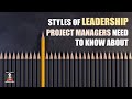 Leadership styles and types of power you should know as a Project Manager