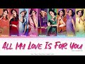 Girls’ Generation (少女時代) All My Love Is For You Color Coded Lyrics (Kan/Rom/Eng)