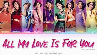 Girls Generation 少女時代 All My Love Is For You Color Coded Lyrics Kanromeng