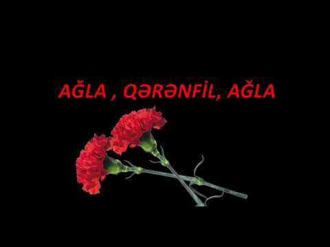 Ağla,qərənfil,ağla