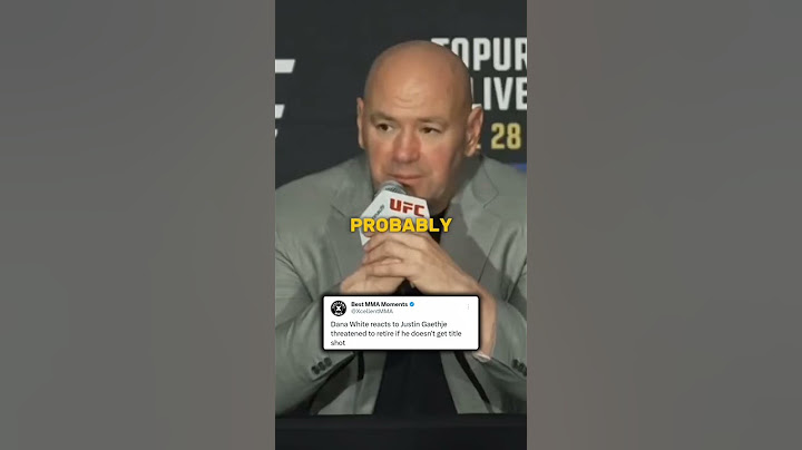 Dana White reacts to Justin Gaethje threatening to retire
