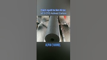 Người ta tạo ra lõi lọc than hoạt tính CTO như thế nào ? #shortsvideo #activecarbon #alphachannel