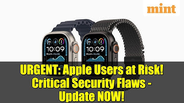 URGENT: Apple Users at Risk! Critical Security Flaws - Update NOW!
